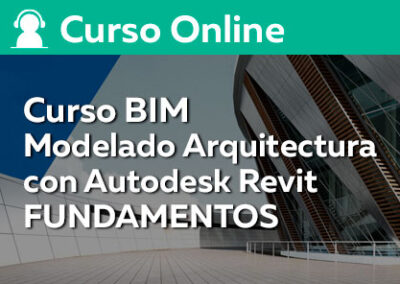 Curso BIM: Modelado Arquitectura con Autodesk Revit – FUNDAMENTOS
